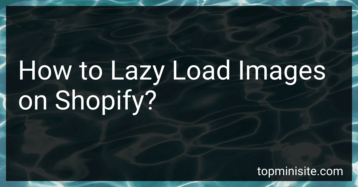 How to Lazy Load Images on Shopify? image