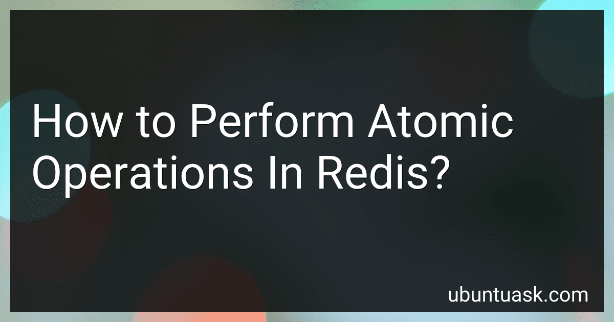 How to Perform Atomic Operations In Redis? image