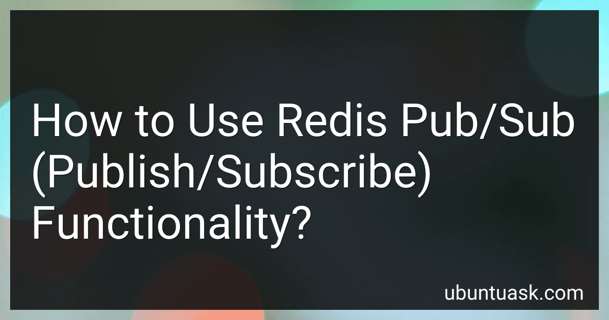How to Use Redis Pub/Sub (Publish/Subscribe) Functionality? image