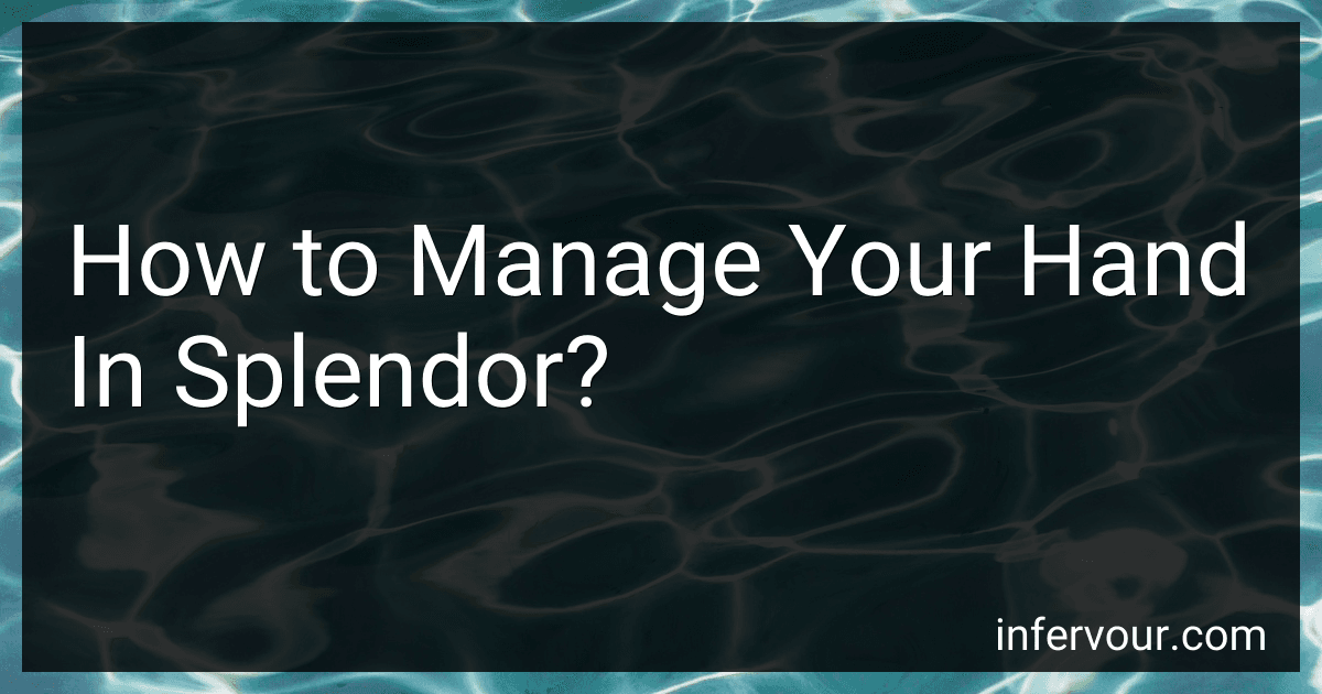How to Manage Your Hand In Splendor? image
