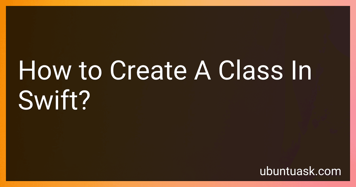 How to Create A Class In Swift? image