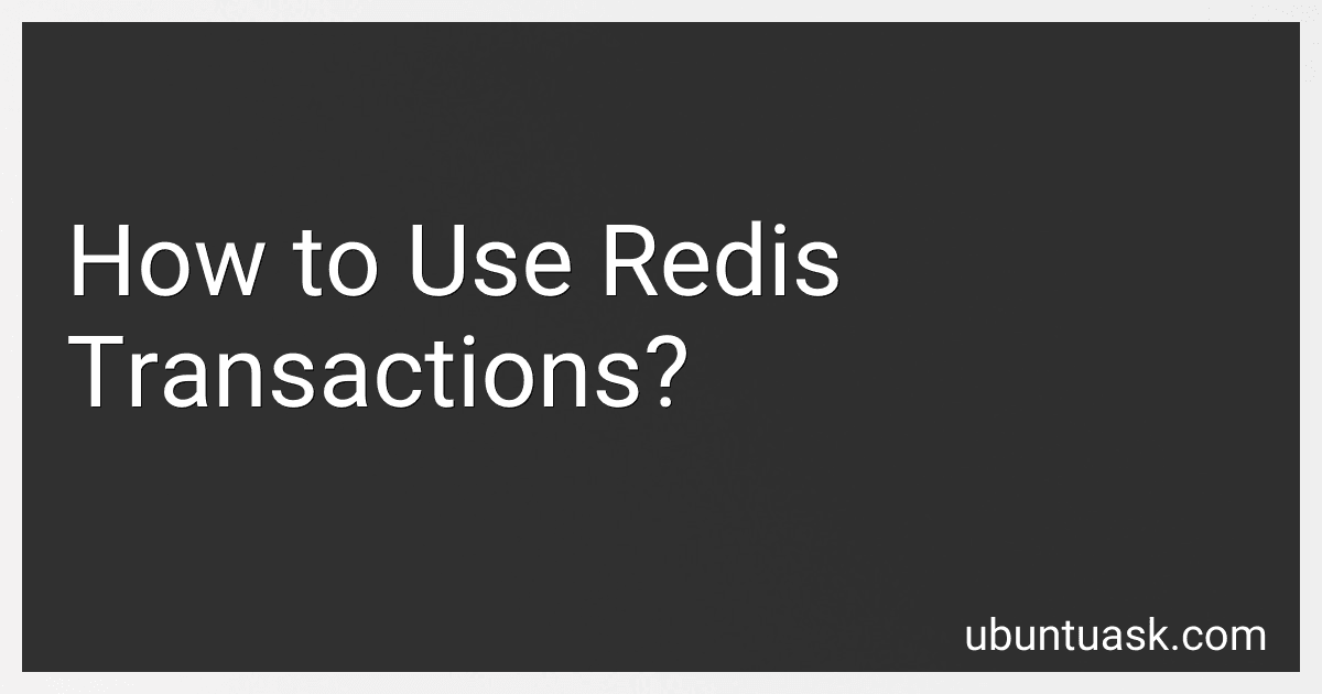 How to Use Redis Transactions? image