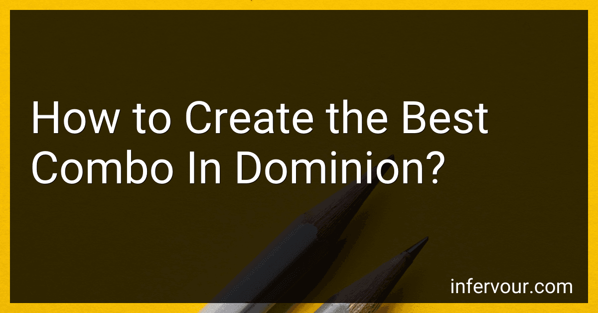 How to Create the Best Combo In Dominion? image