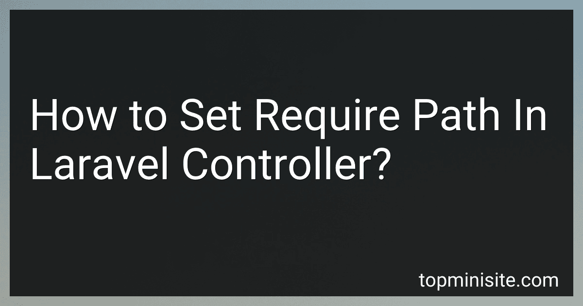 How to Set Require Path In Laravel Controller? image