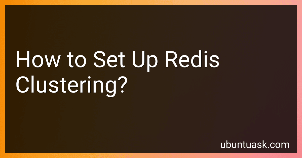 How to Set Up Redis Clustering? image