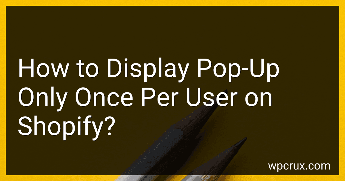 How to Display Pop-Up Only Once Per User on Shopify? image