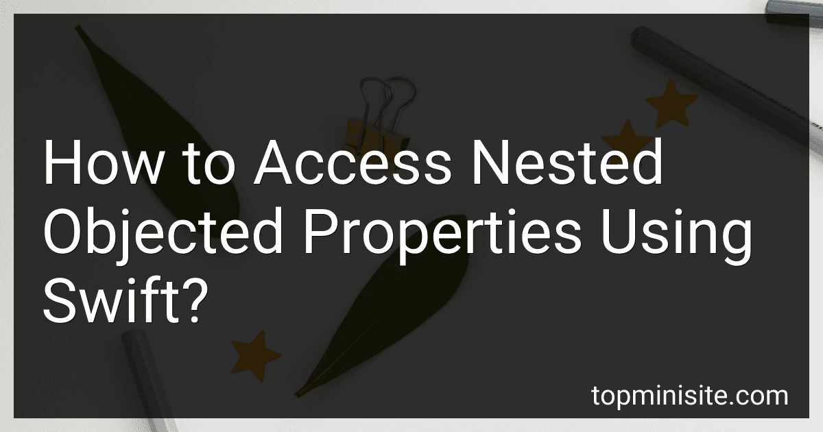How to Access Nested Objected Properties Using Swift? image