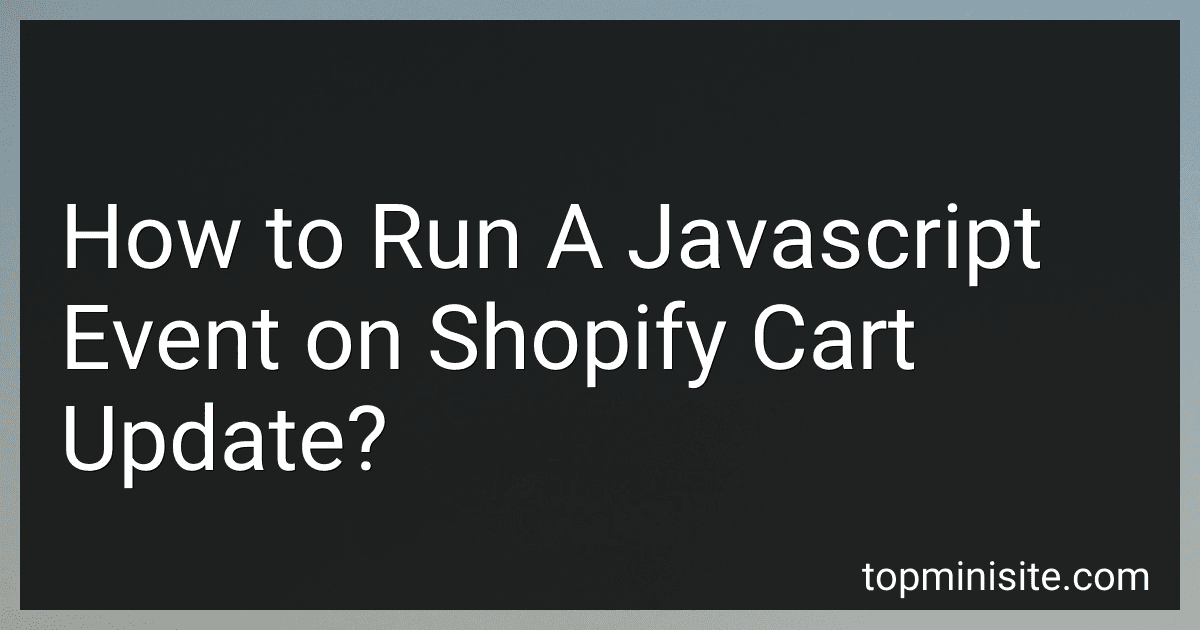 How to Run A Javascript Event on Shopify Cart Update? image