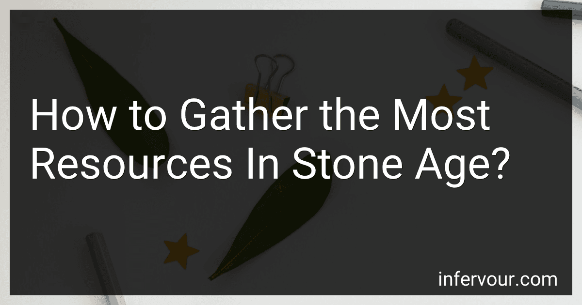 How to Gather the Most Resources In Stone Age? image