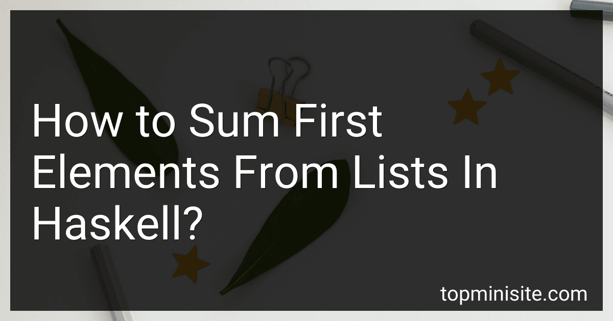 How to Sum First Elements From Lists In Haskell? image