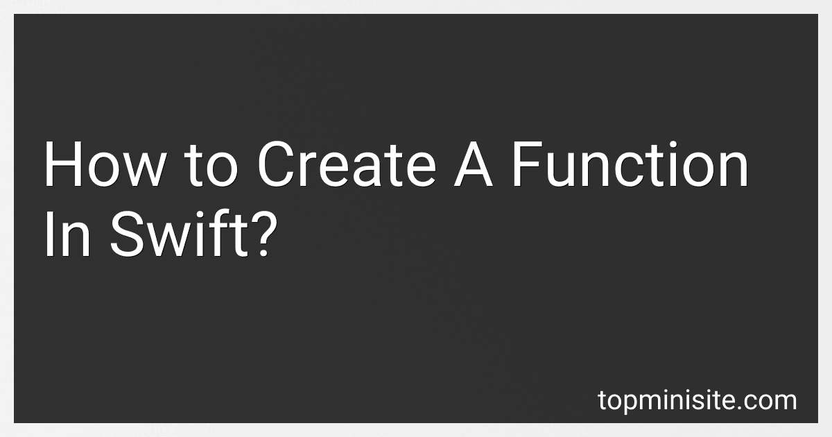 How to Create A Function In Swift? image
