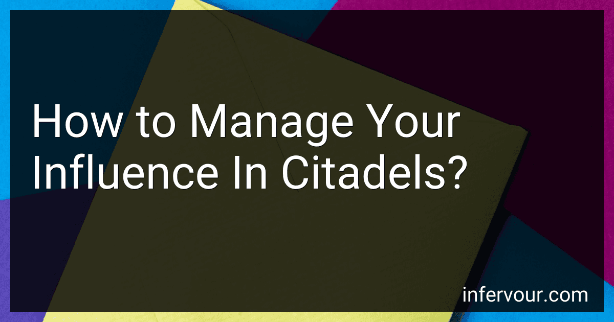 How to Manage Your Influence In Citadels? image