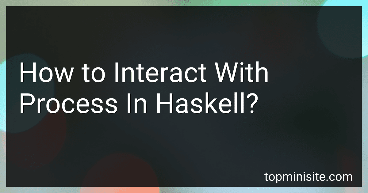 How to Interact With Process In Haskell? image