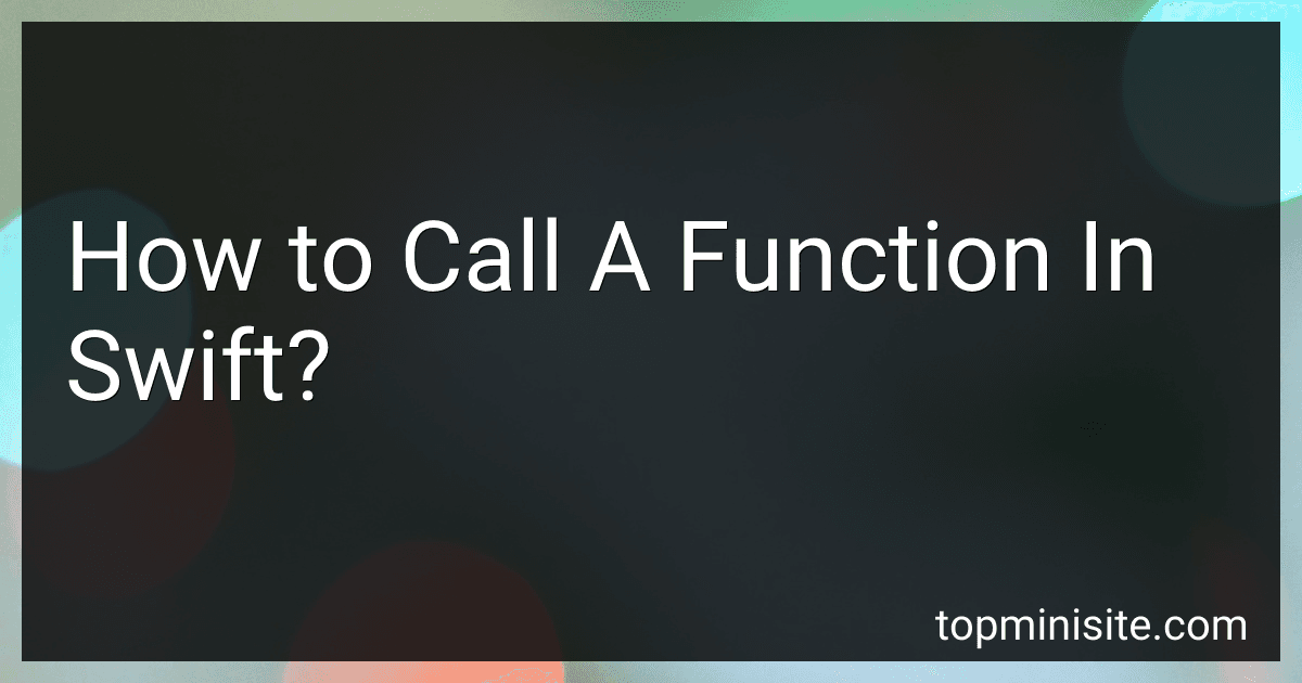 How to Call A Function In Swift? image