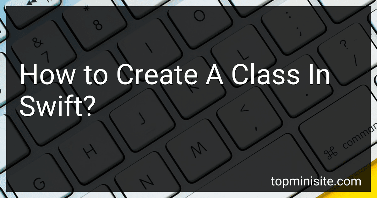 How to Create A Class In Swift? image