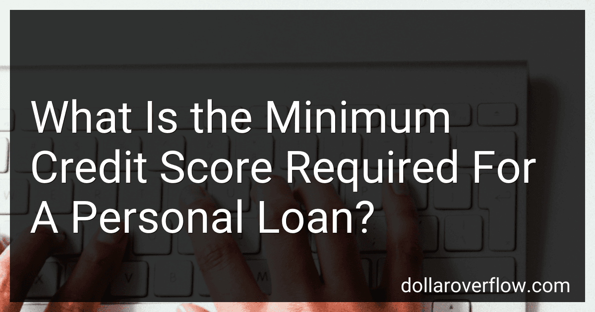 What Is the Minimum Credit Score Required For A Personal Loan? image