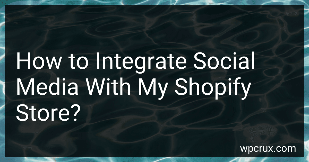 How to Integrate Social Media With My Shopify Store? image