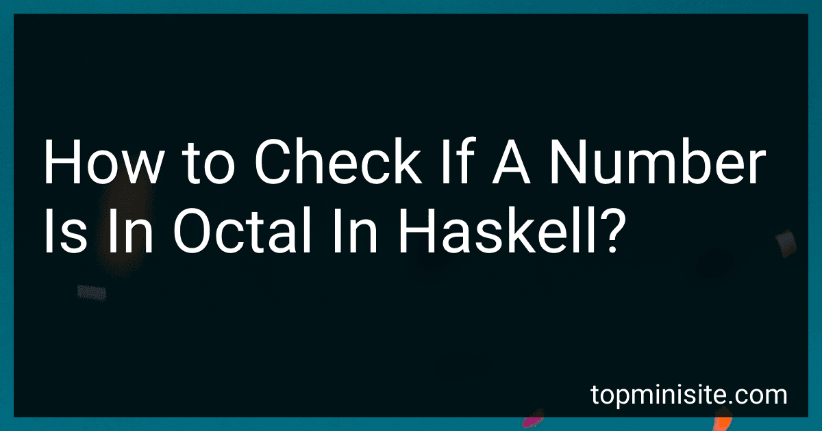 How to Check If A Number Is In Octal In Haskell? image