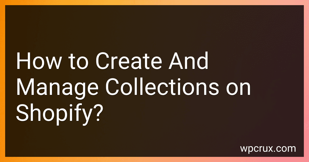 How to Create And Manage Collections on Shopify? image