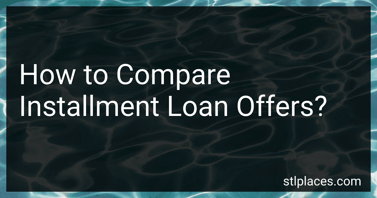 How to Compare Installment Loan Offers? image