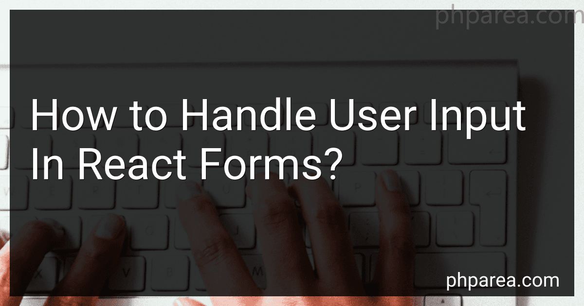 How to Handle User Input In React Forms? image
