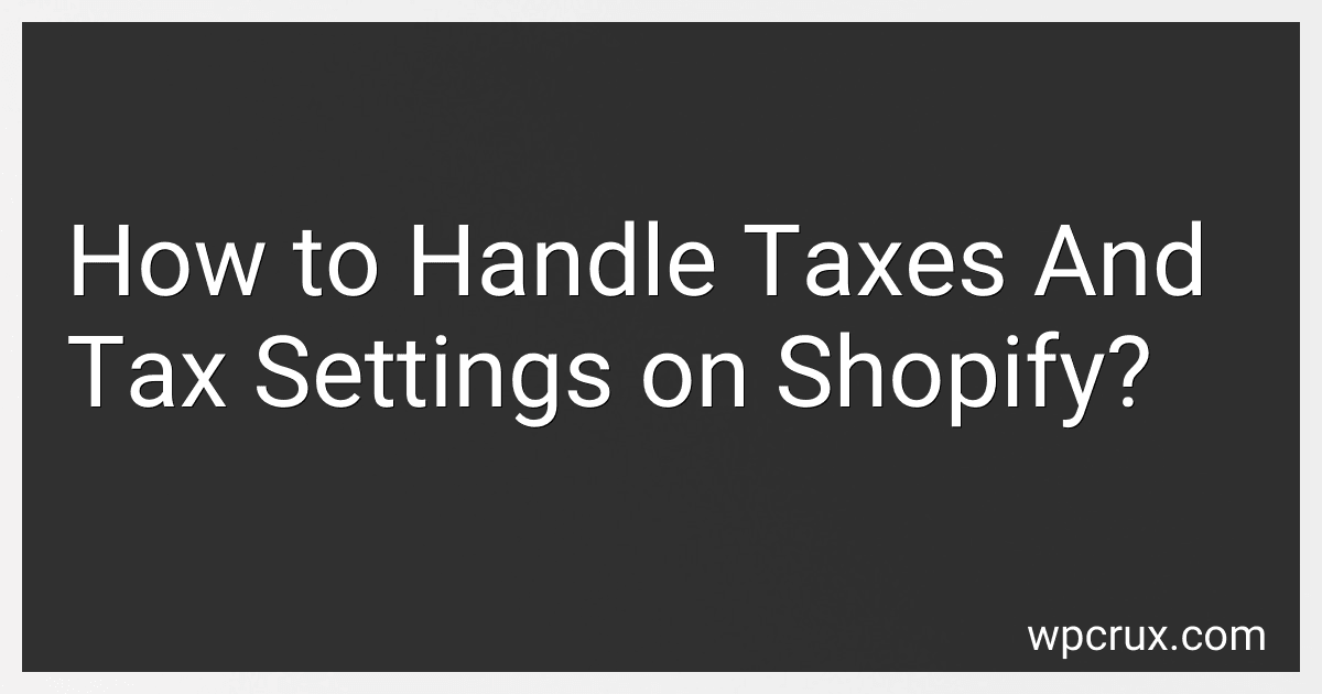 How to Handle Taxes And Tax Settings on Shopify? image