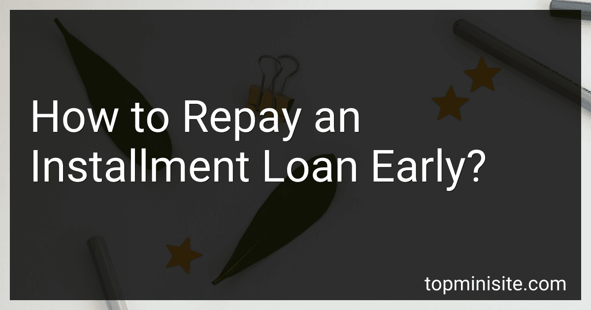 How to Repay an Installment Loan Early? image
