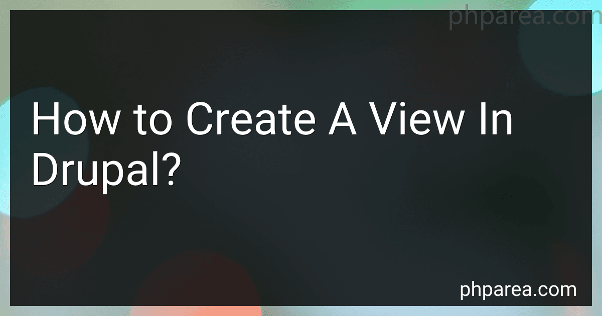 How to Create A View In Drupal? image