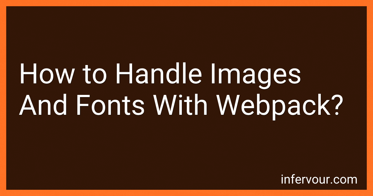 How to Handle Images And Fonts With Webpack? image