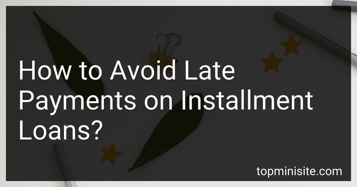 How to Avoid Late Payments on Installment Loans? image