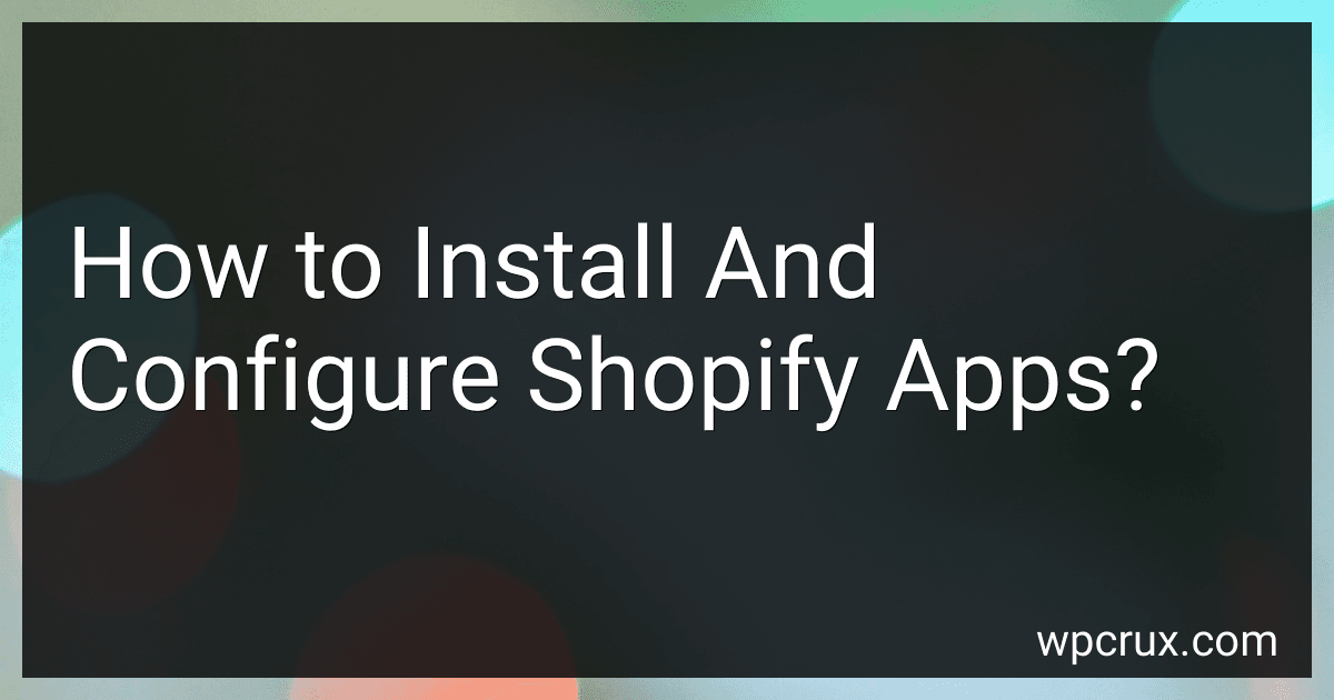 How to Install And Configure Shopify Apps? image