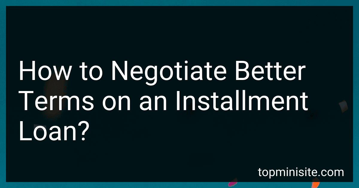 How to Negotiate Better Terms on an Installment Loan? image