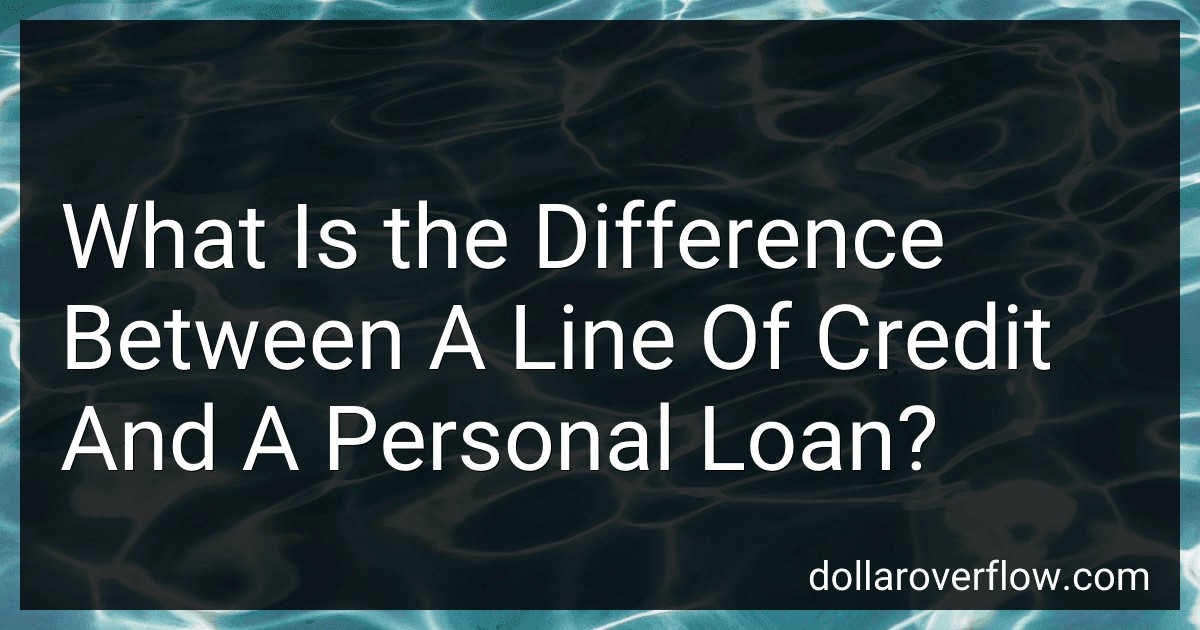 What Is the Difference Between A Line Of Credit And A Personal Loan? image