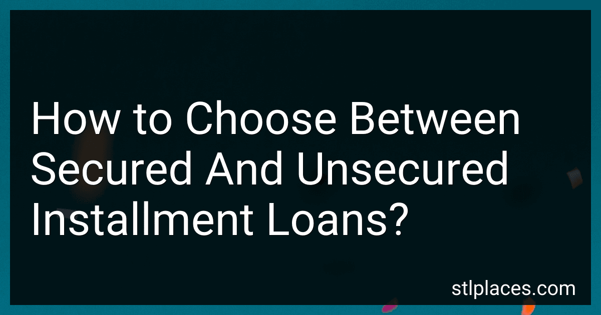 How to Choose Between Secured And Unsecured Installment Loans? preview