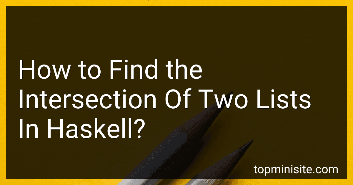 How to Find the Intersection Of Two Lists In Haskell? image