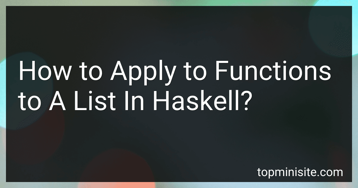 How to Apply to Functions to A List In Haskell? image