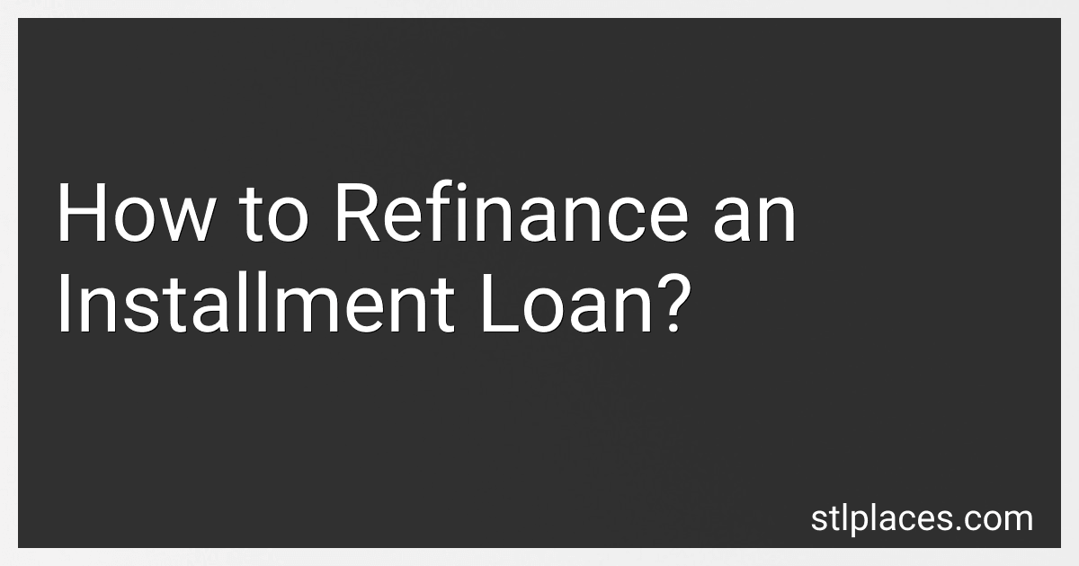 How to Refinance an Installment Loan? image