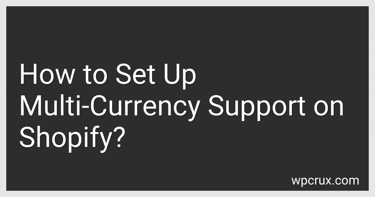 How to Set Up Multi-Currency Support on Shopify? image