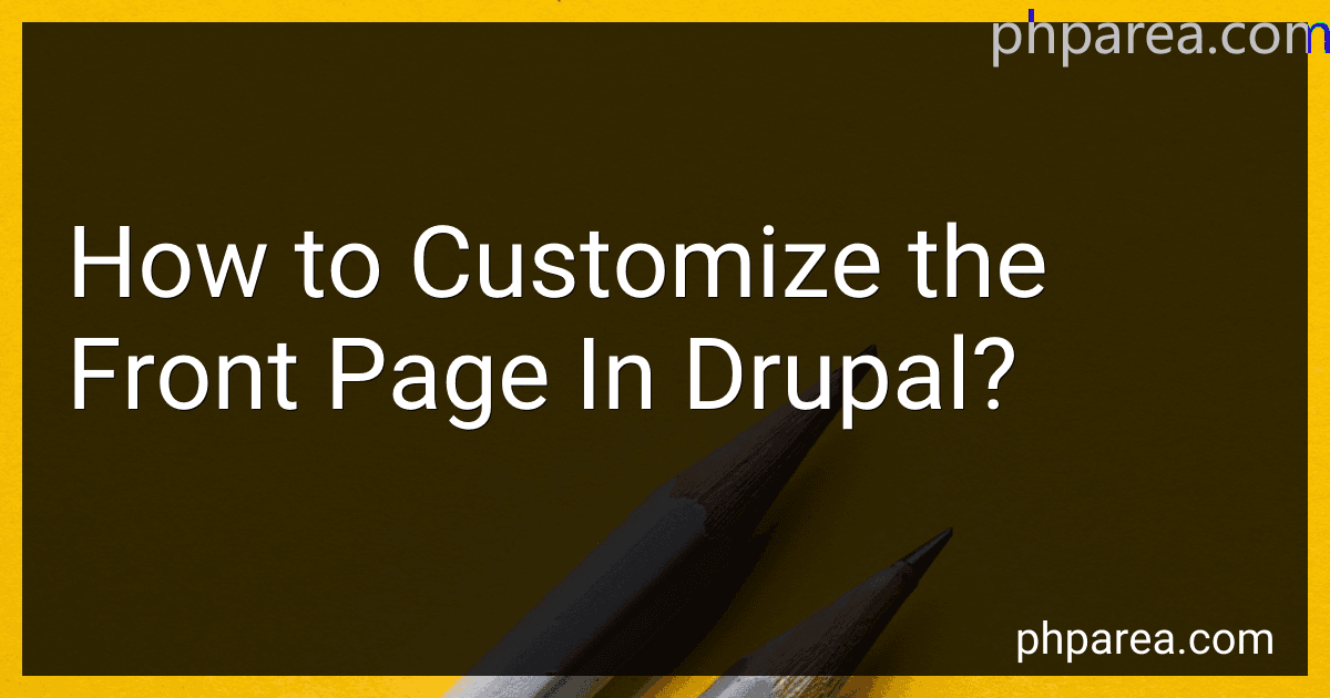 How to Customize the Front Page In Drupal? image
