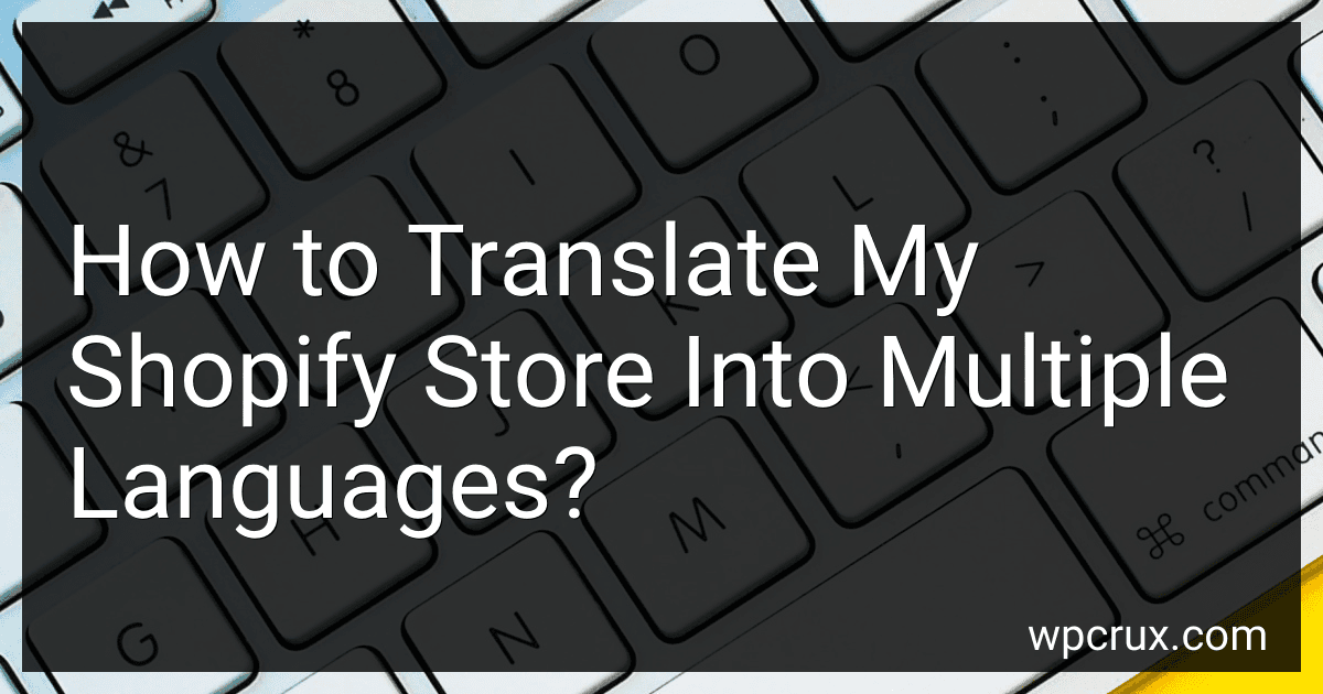 How to Translate My Shopify Store Into Multiple Languages? image