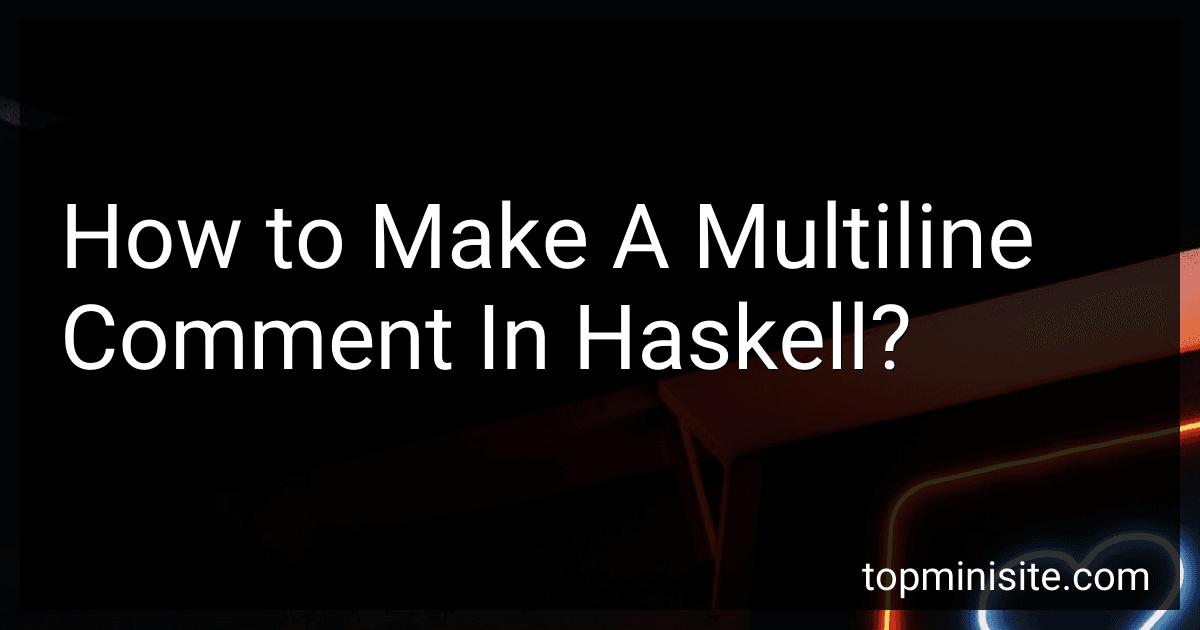 How to Make A Multiline Comment In Haskell? image