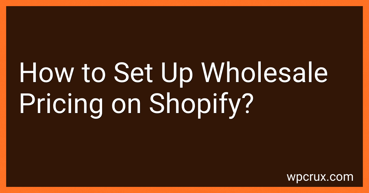 How to Set Up Wholesale Pricing on Shopify? preview