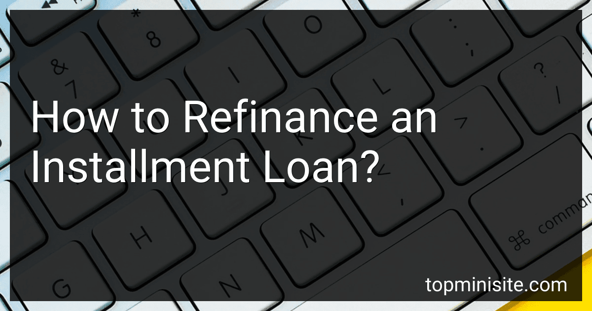 How to Refinance an Installment Loan? image