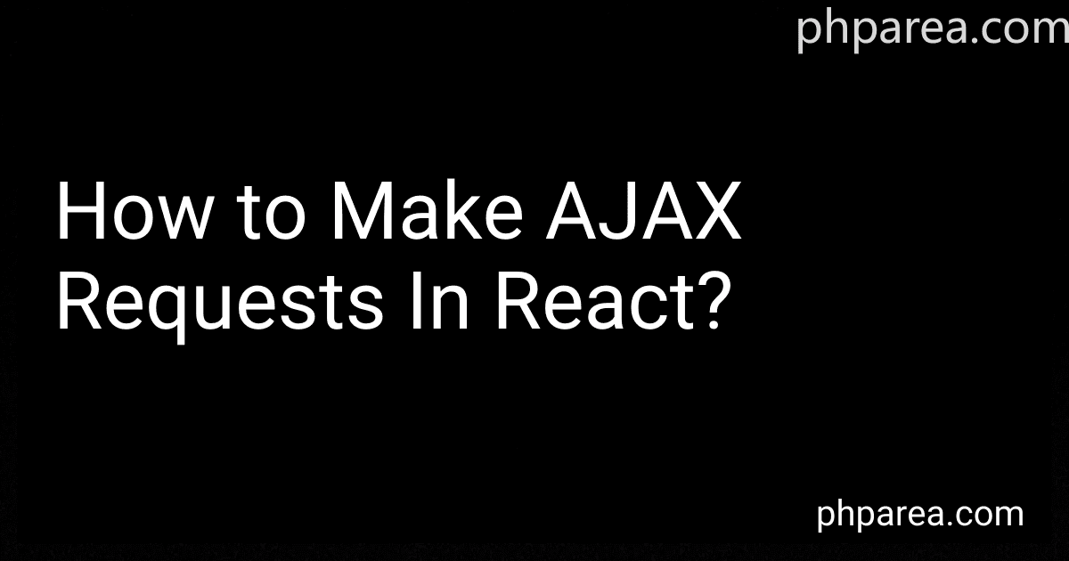 How to Make AJAX Requests In React? image