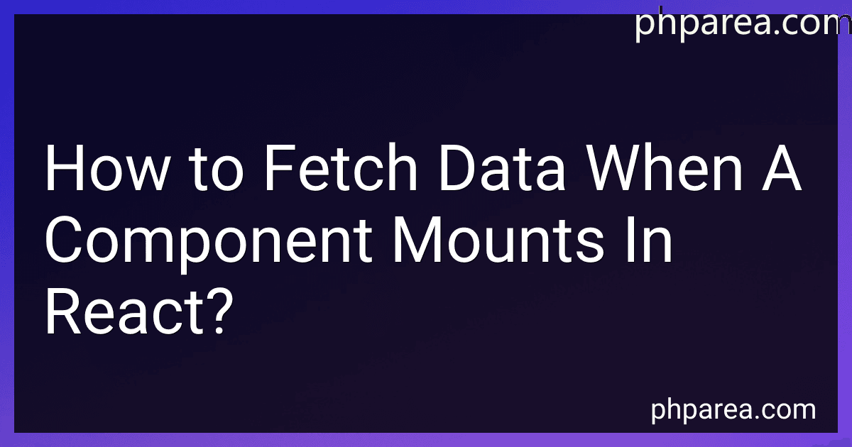 How to Fetch Data When A Component Mounts In React? image