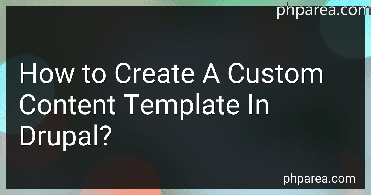 How to Create A Custom Content Template In Drupal? image