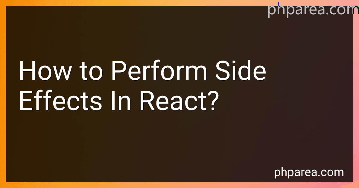 How to Perform Side Effects In React? image