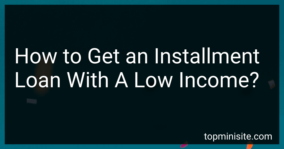 How to Get an Installment Loan With A Low Income? image