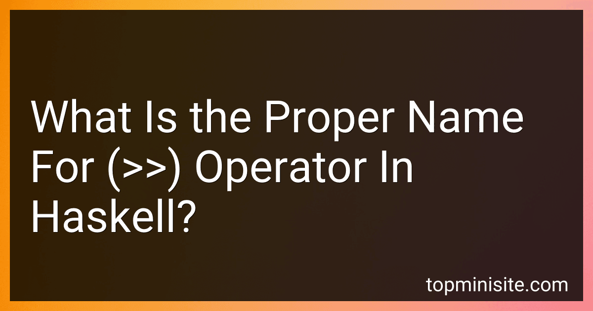 What Is the Proper Name For (>>) Operator In Haskell? image