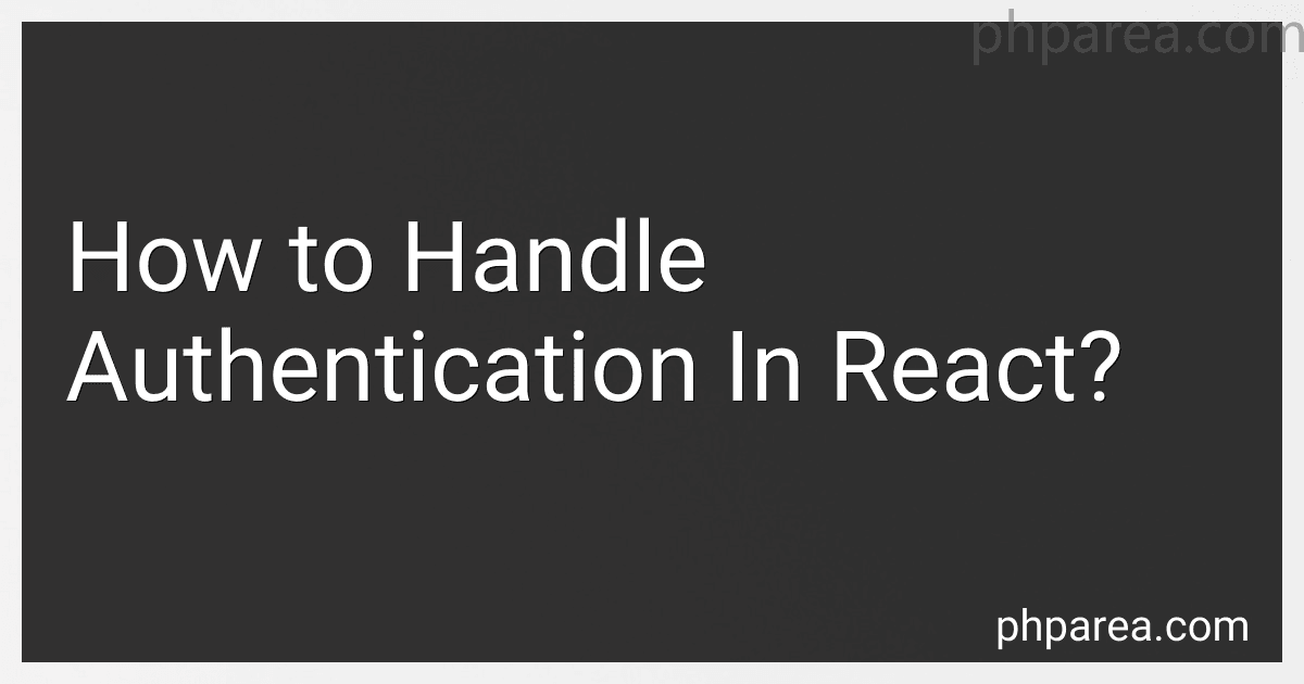 How to Handle Authentication In React? image